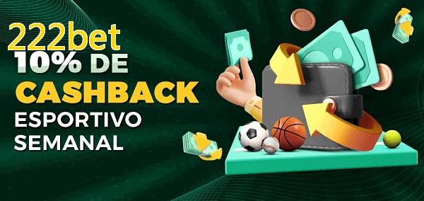 10% de bônus de cashback na 222bet